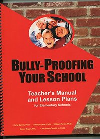 Bully-proofing Your School: Teacher's Manual And Lesson Plans for Elementary Schools
