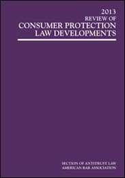 2013 Review of Consumer Protection Law Developments