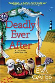 Deadly Ever After (Lighthouse Library, Bk 8)