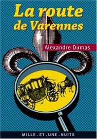 La Route de Varennes (French Edition)