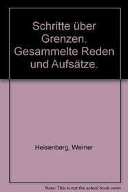 Schritte Uber Grenzen: Gesammelte Reden Und Aufsatze