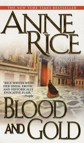 Blood and Gold (Vampire Chronicles, Bk 8)