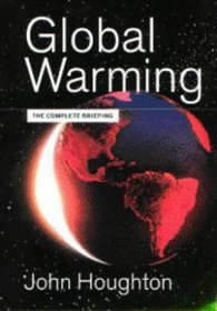 Global Warming : The Complete Briefing