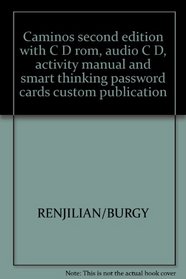 Caminos second edition with C D rom, audio C D, activity manual and smart thinking password cards custom publication