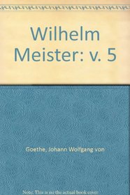 Wilhelm Meister: v. 5