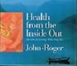 Health from the Inside Out: Health Is Loving Who You Are