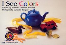 I See Colors (Learn to Read, Read to Learn: Science, Level 1)