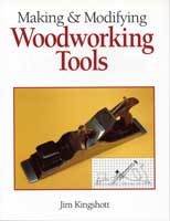 Making & Modifying Woodworking Tools