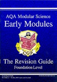 GCSE AQA Modular Science: Early Modules Revision Guide - Foundation Pt. 1 & 2 (Foundation Level Revision Guid)