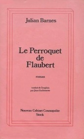 Le Perroquet de Flaubert (Flaubert's Parrot) (French)