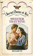 sECON CHANCE AT LOVE, SWEETER THAN WINE