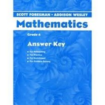 Scott Foresman Addison Wesley Mathematics Grade 4 Answer Key Reteaching/Practice/Enrichment/Problem Solving