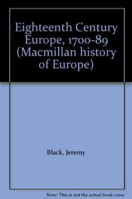 Eighteenth Century Europe, 1700-89 (Macmillan history of Europe)