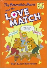 The Berenstain Bears and the Love Match (Berenstain Bears Big Chapter Books)