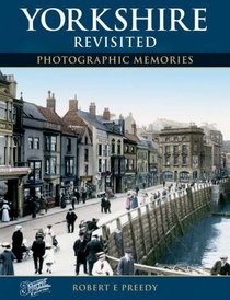Francis Frith's Yorkshire Revisited (Photographic Memories)