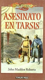 Asesinato en Tarsis (Dragonlance Leyendas) (Spanish Edition)