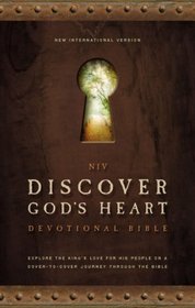 NIV Discover God's Heart Devotional Bible: Explore the King's Love for His People on a Cover-to-Cover Journey Through the Bible