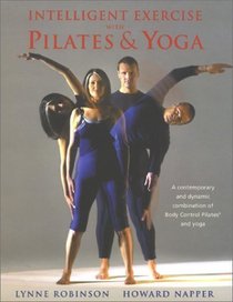 Intelligent Exercise With Pilates & Yoga