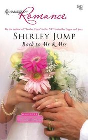 Back to Mr & Mrs (Makeover: Bride & Groom, Bk 1) (Harlequin Romance, No 3952)