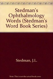 Stedman's Ophthalmology Words (Stedman's Word Book Series)