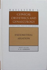 Endometrial Ablation (Bailliere's Clinical Obstetrics & Gynaecology)