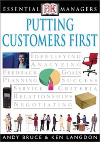 Essential Managers: Putting Customers First (Essential Managers Series)