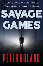 Savage Games (John Savage Thriller)