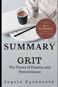 Summary: Grit: The Power of Passion and Perseverance by Angela Duckworth