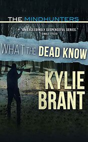What the Dead Know (The Mindhunters, 8)
