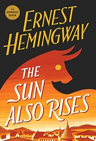 The Sun Also Rises: The Authorized Edition (Book Club Favorites)