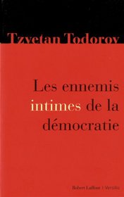 Les ennemis intimes de la démocratie (French Edition)