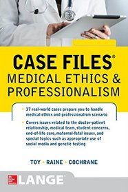 Case Files Medical Ethics and Professionalism