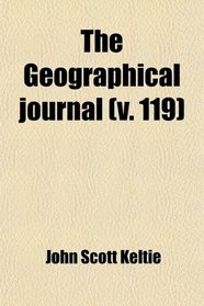 The Geographical journal (v. 119)