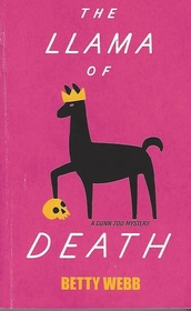 The Llama of Death (Gunn Zoo, Bk 3)