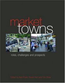 Market Towns: Roles, challenges and prospects