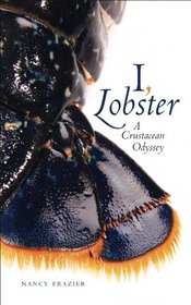 I, Lobster: A Crustacean Odyssey