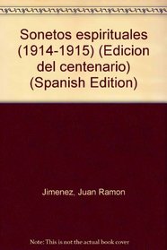 Sonetos espirituales (1914-1915) (Edicion del centenario) (Spanish Edition)