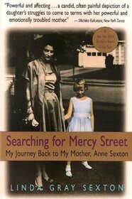 Searching for Mercy Street : My journey back to my mother, Anne Sexton
