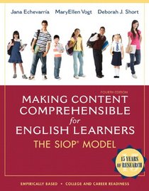 Making Content Comprehensible for English Learners: The SIOP Model (4th Edition) (SIOP Series)