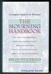 MOURNING HANDBOOK : A COMPLETE GUIDE FOR THE BEREAVED