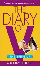 The Diary of V; the Breakup