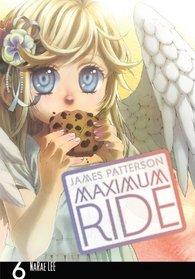 Maximum Ride: The Manga, Vol 6
