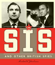 Spies Around the World: The SIS and Other British Spies