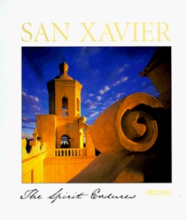 San Xavier: The Spirit Endures