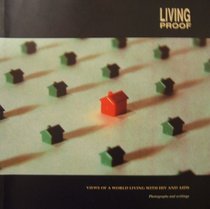 Living Proof: Views of a World Living with HIV and AIDS