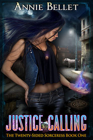 Justice Calling (Twenty-Sided Sorceress, Bk 1)