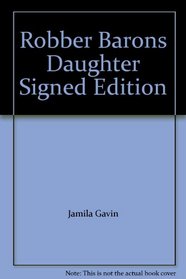 Robber Barons Daughter Signed Edition