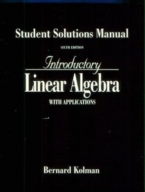 Introductory Linear Algebra With Applications: Students Solutions Manual