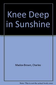 Knee deep in sunshine