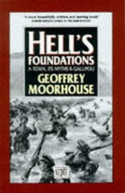 HELL'S FOUNDATIONS: A TOWN, ITS MYTHS AND GALLIPOLI